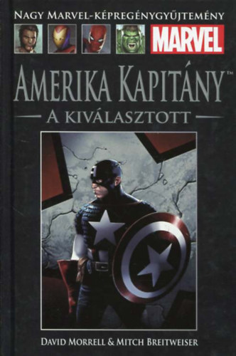 Mitch Breitweiser David Morrell - Amerika Kapitny: A kivlasztott - Nagy Marvel-kpregnygyjtemny 28.