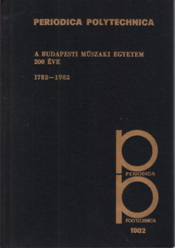 Szab Imre, Halsz Ott, Lszl Ott, Lvai Zoltn - A Budapesti Mszaki Egyetem 200 ve 1782-1982