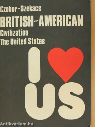 Czobor-Szkcs - British - American Civilization The United States