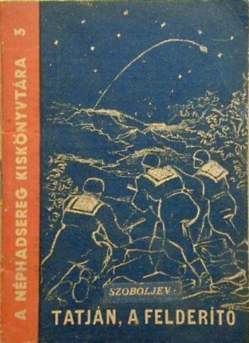 Szoboljev - Tatján, a felderítő (Elbeszélések)