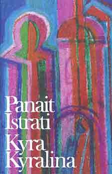 Panait Istrati - Kyra Kyralina