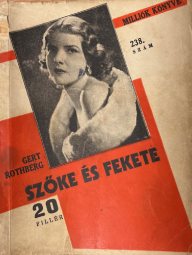 Gert Rothberg - Sz�ke �s fekete (Milli�k k�nyve 238. sz�m)