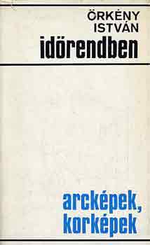 Örkény István - Időrendben- arcképek, korképek