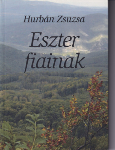 Hurbn Zsuzsa - Eszter fiainak