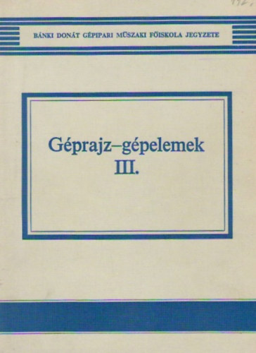 Diszegi Gyrgy; Dr. Ksa Csaba; Lehotai Pter Dr.; Matskssy Gbor - Gprajz - Gpelemek III. Segdlet