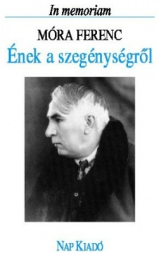 �nek a szeg�nys�gr�l (In memoriam M�ra Ferenc)