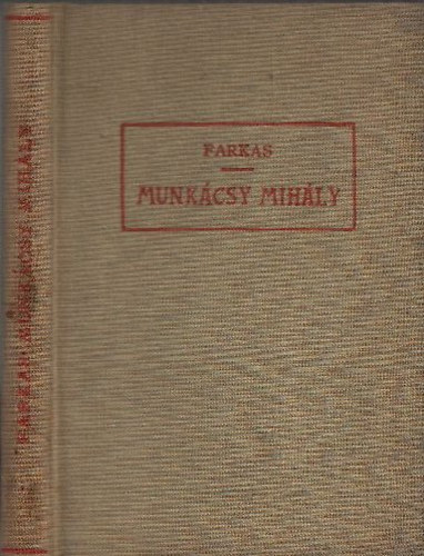 Farkas Zoltn - Munkcsy Mihly (Officina kpesknyvek 51/52)