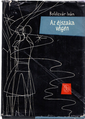 BOldizsár Iván - Az éjszaka végén (Dedikált)