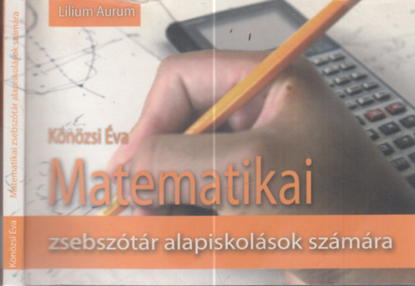 K�n�zsi �va - Matematikai zsebsz�t�r alapiskol�sok sz�m�ra