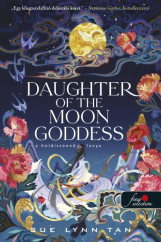 Sue Lynn Tan - Daughter of the Moon Goddess - A Holdistennő lánya