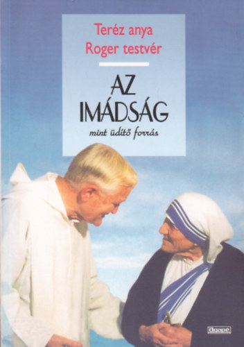 Ter�z anya - Roger testv�r - Az im�ds�g mint �d�t� forr�s