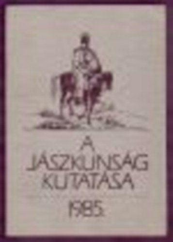 A J�szkuns�g kutat�sa 1985.