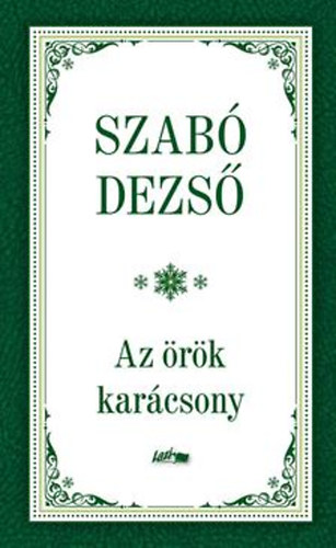 Szab� Dezs� - Az �r�k kar�csony