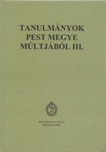 Tanulmnyok Pest megye mltjbl III.