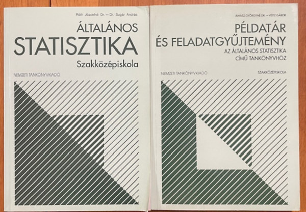 Dr. Dr. Sugár András, Juhász Györgyné dr., Veitz Gábor Róth Józsefné - Általános statisztika + Példatár és feladatgyűjtemény