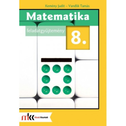 Kemny Judit; Vandlik Tams - Matematika Feladatgyjtemny 8.