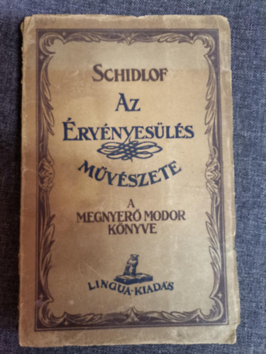 B Dr Schidlof - Az �rv�nyes�l�s m�v�szete-A megnyer� modor k�nyve