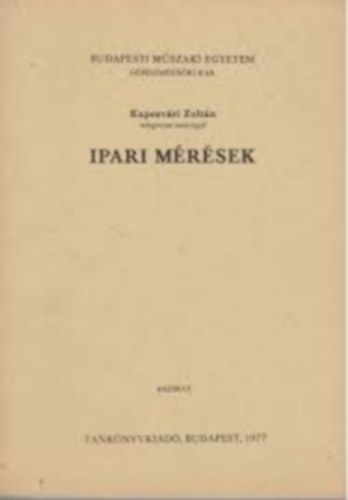 Kaposvri Zoltn dr. - Ipari mrsek