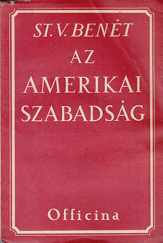 St. V. Benét - Az amerikai szabadság