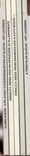 B. Linkemer, Donald H. Weiss, Claire Austin Peter Fleming - 5 db Menedzserek Kisk�nyvt�ra: A t�rgyal�s alapjai - h�t leck�ben + A j�  �rtekezlet titka + Probl�mamegold�s alkot� m�don + A PR, avagy a k�z�ns�gkapcsolat alapjai-h�t leck�ben + Hogyan k�rdezz�k az �ll�skeres�t?