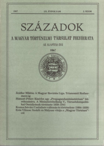 Szzadok - A Magyar Trtnelmi Trsulat Folyirata  131. vf. 1997. 2. szm