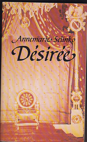 Annamarie Selinko - D�sir�e
