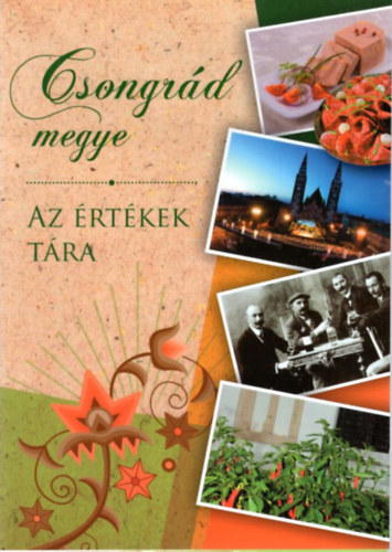 Csongrád megye - Az értékek tára