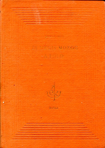 J�kai M�r - �s m�gis mozog a f�ld II.