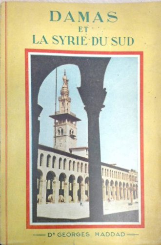 dr. Georges Haddad - Damas et la syrie du sud