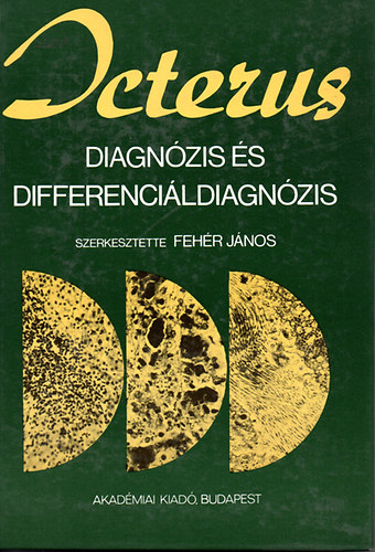 Fehér János (szerk) - Icterus-Diagnózis és differenciáldiagnózis