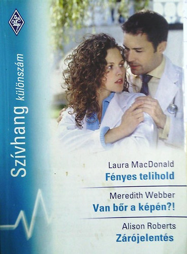 MacDonald - Webber - Roberts - Fényes telihold - Van bőr a képén ?! - Zárójelentés