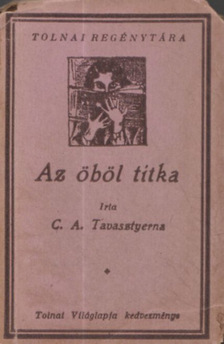 C.A. Tavasztyerna - Az �b�l titka