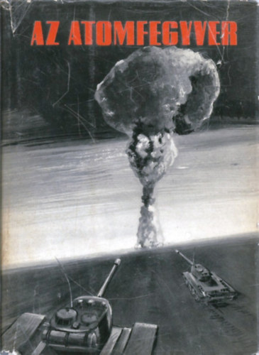 dr. Erds-Ordasi-Sztanyik - Az atomfegyver