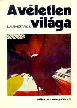 L.A. Rasztrigin - A véletlen világa