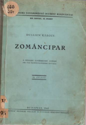 Dullien Károly - Zománcipar - A Mérnöki Továbbképző Intézet kiadványai XII. kötet, 10. füzet