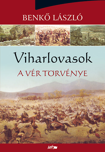 Benkő László - Viharlovasok - A vér törvénye