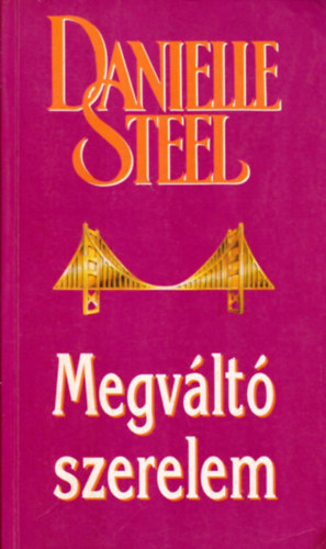 Danielle Steel - Megváltó szerelem