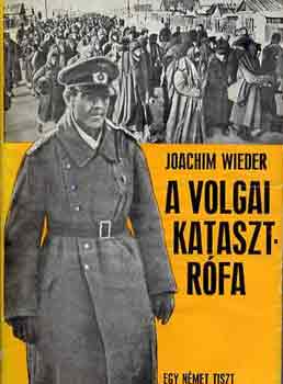 Joachim Wieder - A volgai katasztrfa