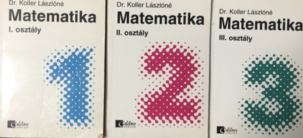 Koller Lszln dr. - Matematika I-III. (3 ktet)