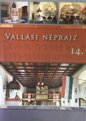 Veres Emese-Gyngyvr  (szerk.) - Vallsi nprajz 14. (Tanulmnyktet)