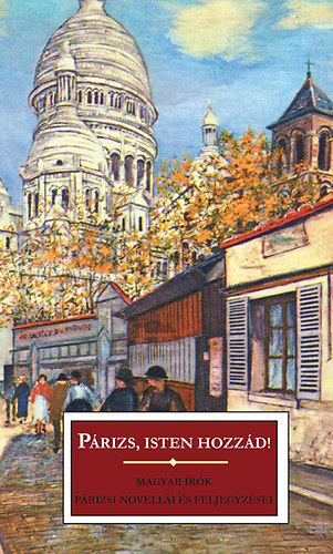 P�rizs, isten hozz�d!