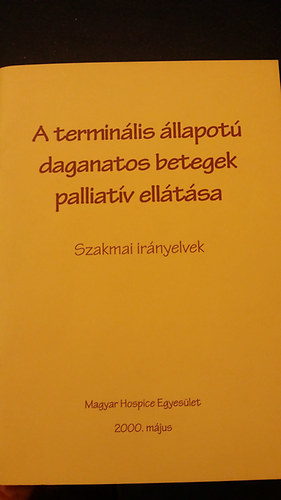 A terminlis llapot daganatos betegek palliatv elltsa