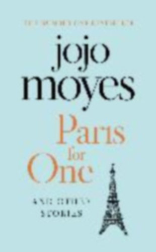 Jojo Moyes - Paris for One and Other Stories