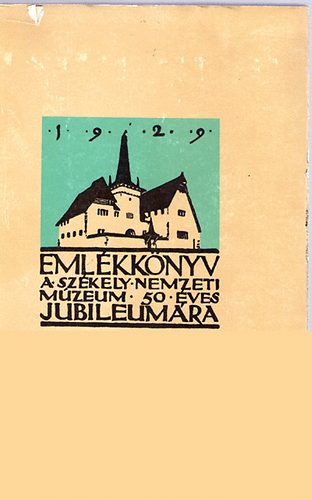 Csutak Vilmos - Emlkknyv a Szkely Nemzeti Mzeum tvenves jubileumra