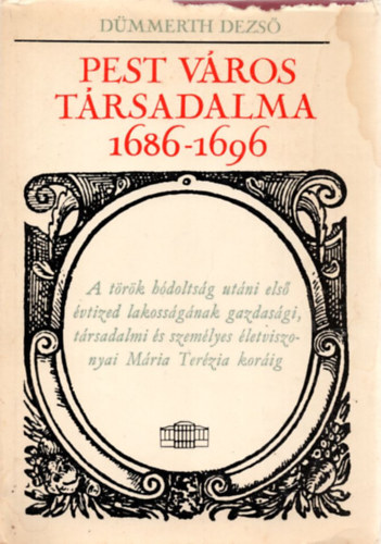 Dmmerth Dezs - Pest vros trsadalma 1686-1696
