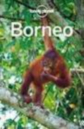 Lonely Planet - Borneo