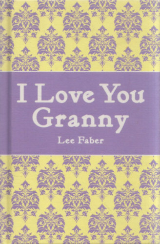 Lee Faber - I love you Granny