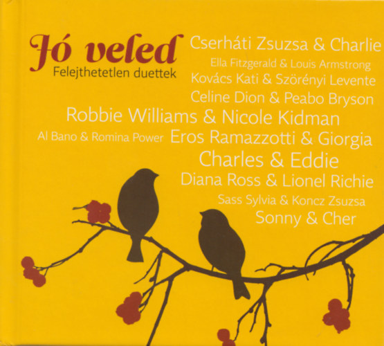 J� veled - Felejthetetlen duettek (m�diak�nyv 3 CD-vel)
