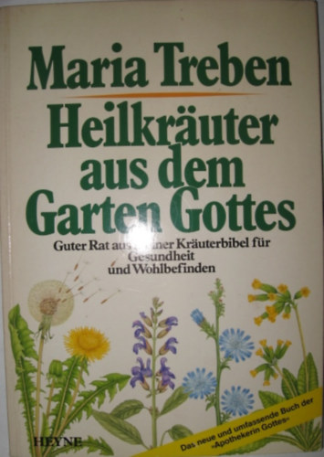 Maria Treben - Heilkrauter aus dem Garten Gottes ( Gyógyfüvek Isten kertjéből német nyelven)