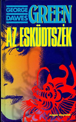 George Dawes Green - Az eskdtszk